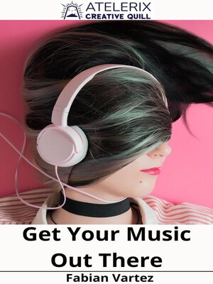 cover image of Get Your Music Out There